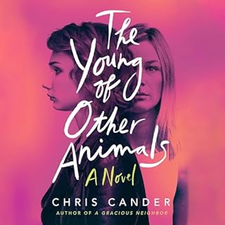 The Young of Other Animals Audiobook By Chris Cander cover art