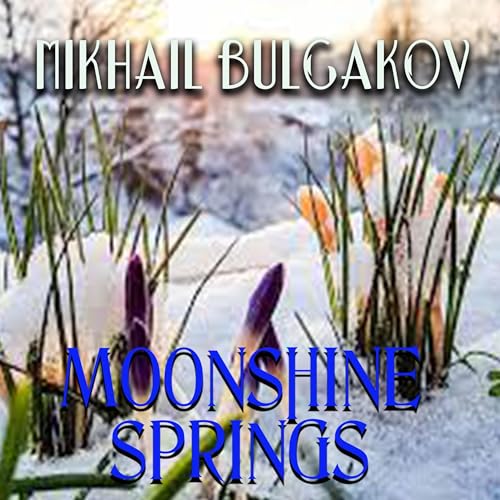 Moonshine Springs Audiolibro Por Mikhail Bulgakov arte de portada