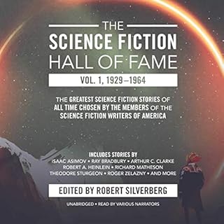 The Science Fiction Hall of Fame, Vol. 1, 1929-1964 Audiolibro Por Robert A. Heinlein, Arthur C. Clarke, Isaac Asimov, Robert