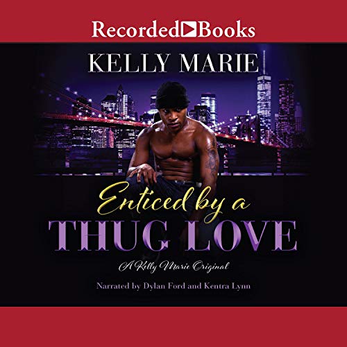 Enticed by a Thug Love Audiolibro Por Kelly Marie arte de portada