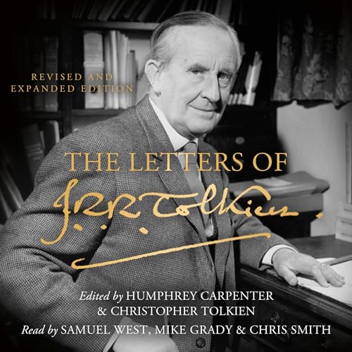 The Letters of J. R. R. Tolkien Audiobook By J. R. R. Tolkien, Humphrey Carpenter - editor, Christopher Tolkien - editor cove