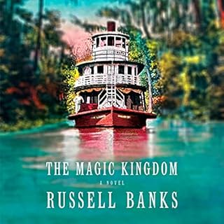 The Magic Kingdom Audiobook By Russell Banks cover art