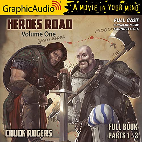 Heroes Road: Volume One [Dramatized Adaptation] Audiobook By Chuck Rogers cover art