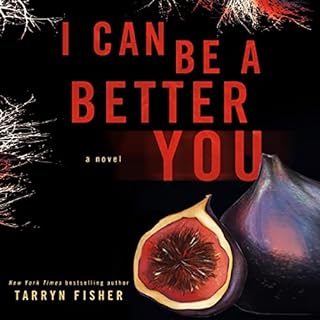 I Can Be a Better You Audiolibro Por Tarryn Fisher arte de portada