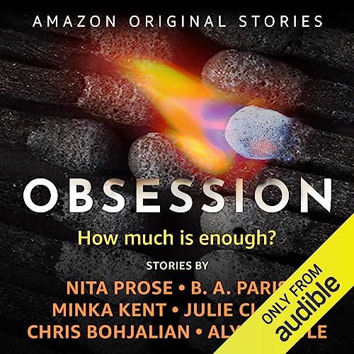 Obsession Audiolibro Por Nita Prose, B. A. Paris, Minka Kent, Julie Clark, Chris Bohjalian, Alyssa Cole arte de portada