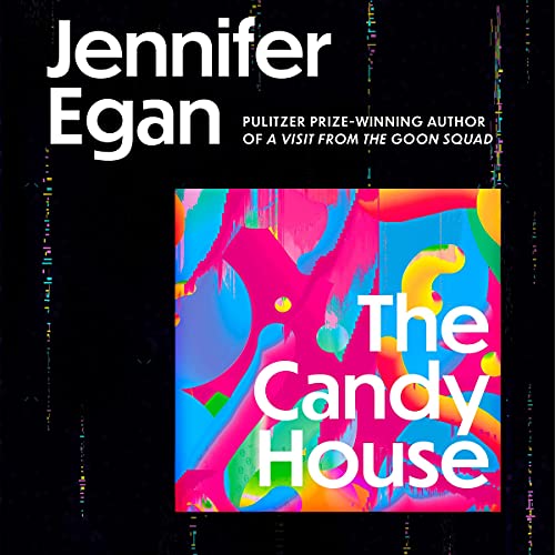 The Candy House Audiolibro Por Jennifer Egan arte de portada