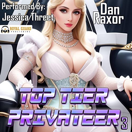Top Tier Privateer 3 Audiobook By Dan Raxor cover art