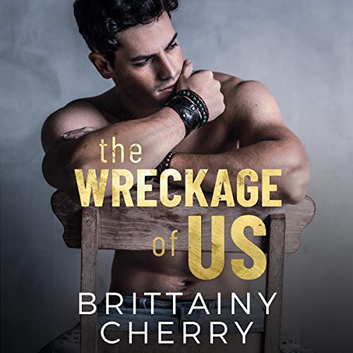 The Wreckage of Us Audiolibro Por Brittainy Cherry arte de portada