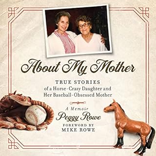 About My Mother Audiobook By Peggy Rowe cover art