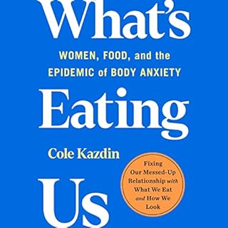 What's Eating Us Audiolibro Por Cole Kazdin arte de portada