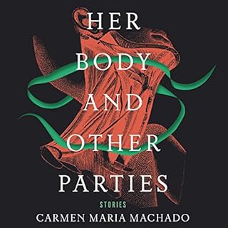 Her Body and Other Parties Audiolibro Por Carmen Maria Machado arte de portada