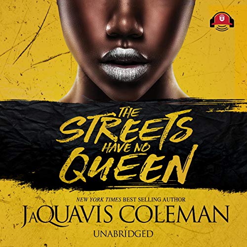 The Streets Have No Queen Audiobook By JaQuavis Coleman cover art