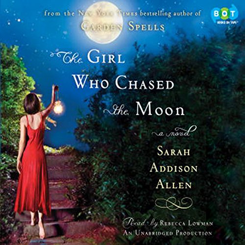 The Girl Who Chased the Moon Audiobook By Sarah Addison Allen cover art