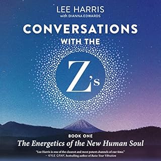 Conversations with the Z&rsquo;s, Book One Audiobook By Lee Harris, Dianna Edwards cover art