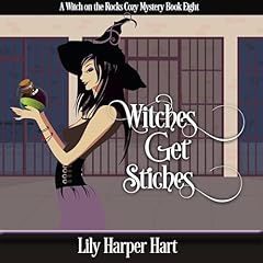 Witches Get Stitches Audiolibro Por Lily Harper Hart arte de portada