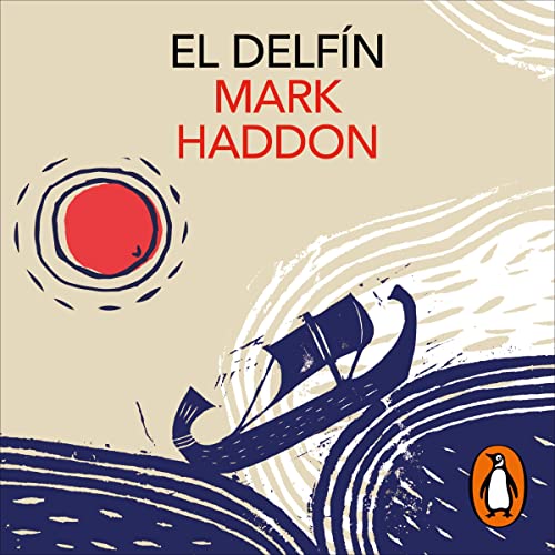 El delf&iacute;n [The Porpoise] Audiobook By Mark Haddon, Patricia Ant&oacute;n de Vez Ayala-Duarte cover art