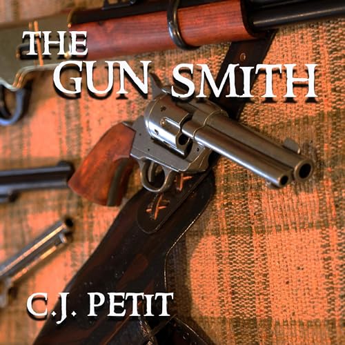 The Gun Smith Audiobook By C.J. Petit cover art