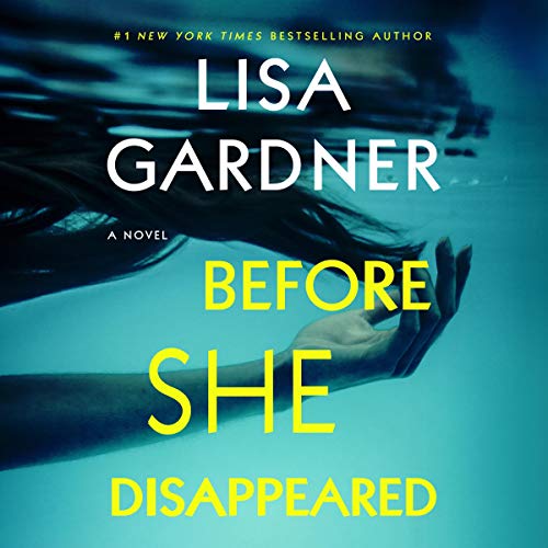 Before She Disappeared Audiobook By Lisa Gardner cover art