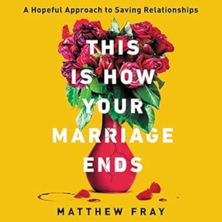 This Is How Your Marriage Ends Audiobook By Matthew Fray cover art