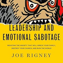 Leadership and Emotional Sabotage Audiolibro Por Joe Rigney arte de portada