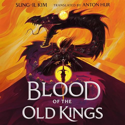 Blood of the Old Kings Audiolibro Por Sung-il Kim, Anton Hur arte de portada