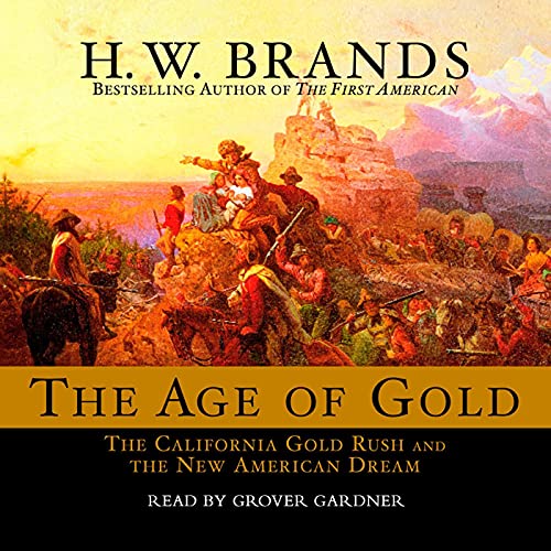 The Age of Gold Audiolivro Por H.W. Brands capa