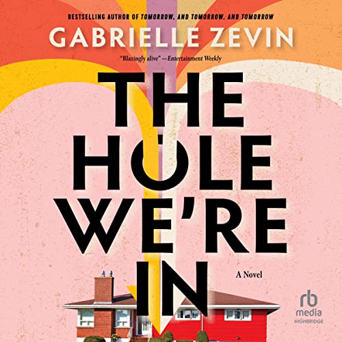 The Hole We're In Audiolibro Por Gabrielle Zevin arte de portada