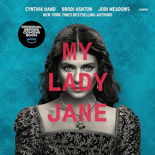 My Lady Jane Audiolibro Por Cynthia Hand, Brodi Ashton, Jodi Meadows arte de portada