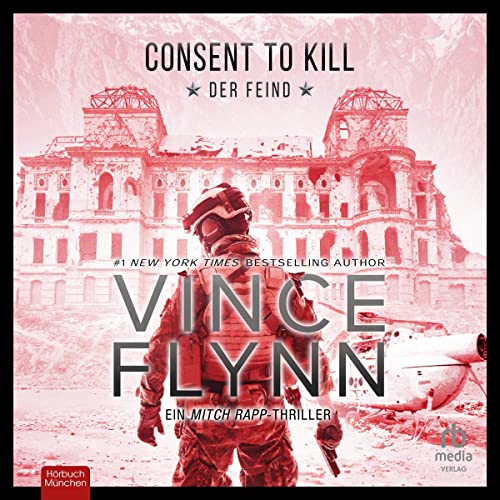 Consent to Kill&mdash;Der Feind: Thriller [Consent to Kill&mdash;The Enemy: A Thriller] cover art