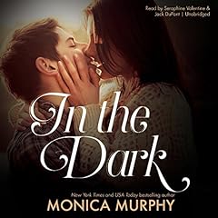 In the Dark Audiolibro Por Monica Murphy arte de portada