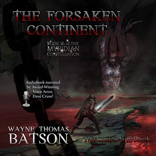 The Forsaken Continent Audiobook By Wayne Thomas Batson cover art