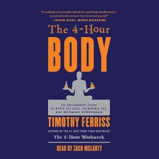 The 4-Hour Body Audiobook By Timothy Ferriss cover art