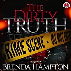 The Dirty Truth Audiolibro Por Brenda Hampton, Buck 50 Productions arte de portada