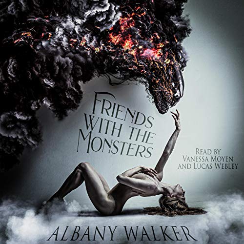 Friends with the Monsters Audiobook By Albany Walker cover art