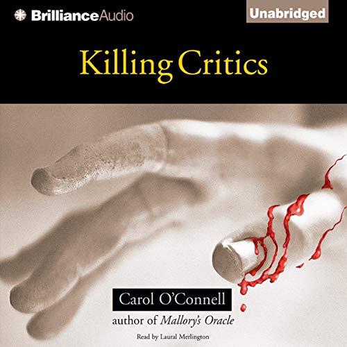 Killing Critics Audiobook By Carol O'Connell cover art