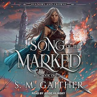 The Song of the Marked Audiobook By S.M. Gaither cover art