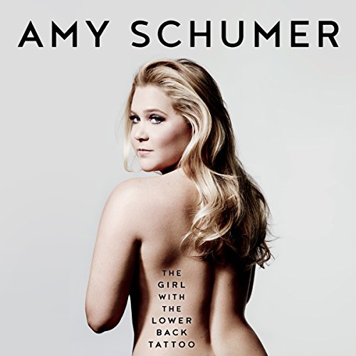 The Girl with the Lower Back Tattoo Audiolibro Por Amy Schumer arte de portada