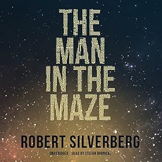 The Man in the Maze Audiobook By Robert Silverberg cover art