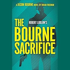 Robert Ludlum's The Bourne Sacrifice Audiolibro Por Brian Freeman arte de portada