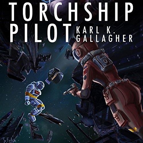 Torchship Pilot Audiobook By Karl K. Gallagher cover art