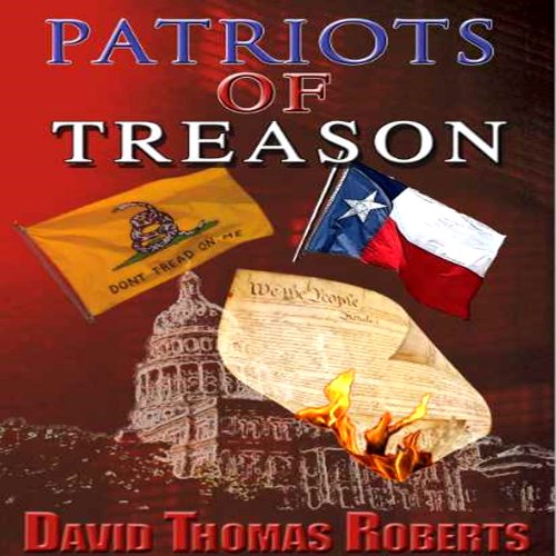 Patriots of Treason Audiobook By David Thomas Roberts cover art