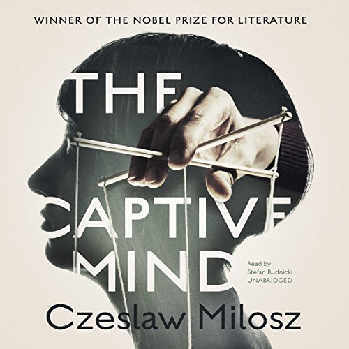 The Captive Mind Audiolibro Por Czeslaw Milosz, Jane Zielonko - translator, Claire Bloom - director arte de portada