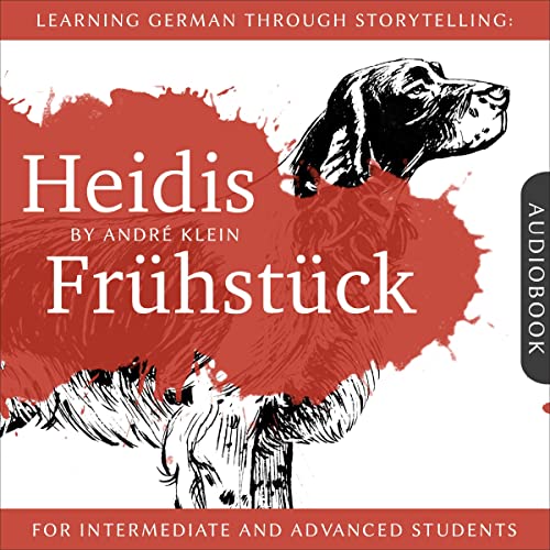 Learning German Through Storytelling: Heidis Fr&uuml;hst&uuml;ck - A Detective Story for German Language Learners Audiolibro 