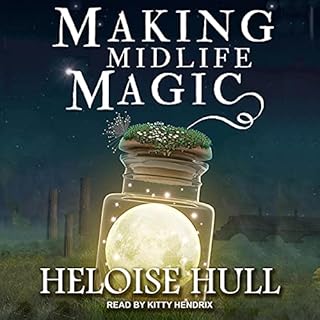 Making Midlife Magic Audiobook By Heloise Hull cover art