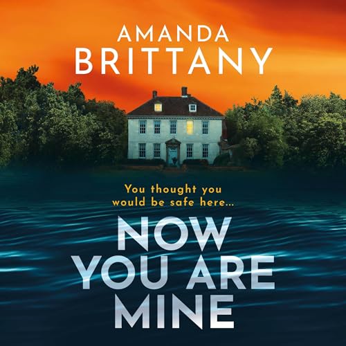 Now You Are Mine Audiobook By Amanda Brittany cover art