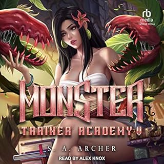 Monster Trainer Academy V Audiobook By S.A. Archer cover art