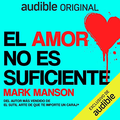 El amor no es suficiente [Love Is Not Enough] Audiolibro Por Mark Manson arte de portada