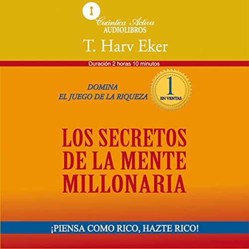 Couverture de The Secrets of the Millionaire Mind [Los secretos de la mente millonaria]