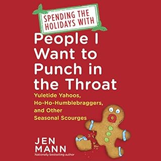 Spending the Holidays with People I Want to Punch in the Throat Audiolibro Por Jen Mann arte de portada