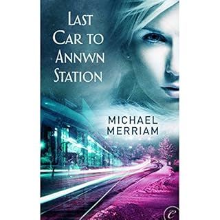 Last Car to Annwn Station Audiolibro Por Michael Merriam arte de portada